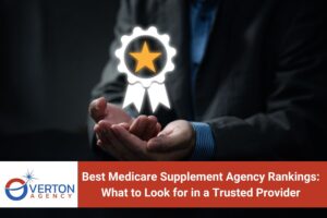 Best Medicare Supplement Agency Rankings What to Look for in a Trusted Provider