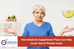 How Medicare Supplement Plans Can Help Cover Out-of-Pocket Costs